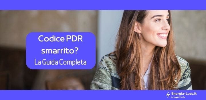 Cosa fare in caso di codice PDR Smarrito?
