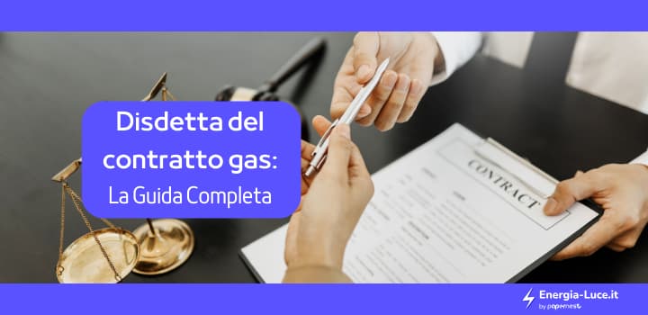 Come fare la disdetta del contratto del gas?