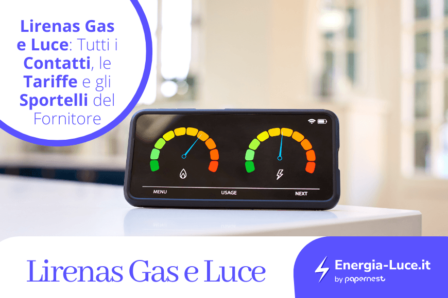 Lirenas Gas e Luce: Tutti i Contatti, le Tariffe e gli Sportelli del Fornitore