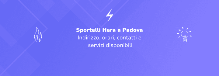 Hera Comm Padova: contatti, sportelli e informazioni utili