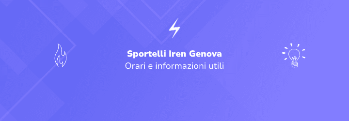 Sportelli Iren a Genova: orari e informazioni utili