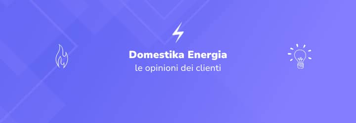Domestika Energia: recensioni e opinioni dei clienti