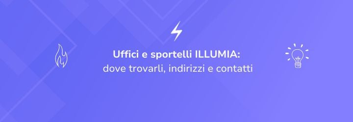 Uffici e sportelli ILLUMIA: dove trovarli, indirizzi e contatti